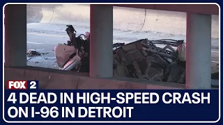 4 dead in high-speed crash on I-96 in Detroit