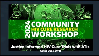 JUSTICE INFORMED HIV CURE TRIALS WITH ATIs