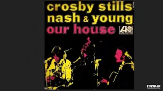 Crosby stills & nash - Our house [1970] [magnums extended mix]