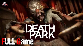Death Park | Full Game | 1080p / 60fps | Walkthrough Gameplay Playthrough No Commentary