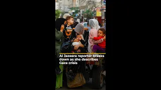 Al Jazeera reporter breaks down as she describes Gaza crisis | AJ #shorts