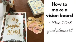 How to make a powerful Vision Board for 2018 (video + FREE Goal planner )
