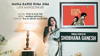 Naina Barse Rhim Jhim | Lata Mangeshkar | Woh Kaun Thi | Madan Mohan | Shobhana Ganesh