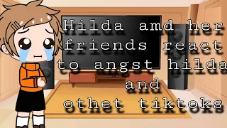 Hilda and her friends react to.. (sorry for the spelling of the thumbnail I cant type on phone well)