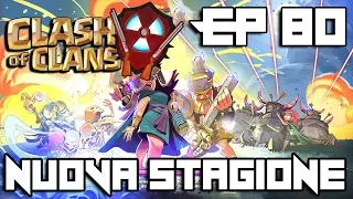 Clash Of Clans ITA - EP 80 : NUOVA STAGIONE