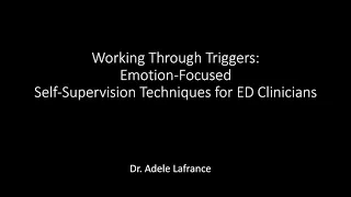 Working Through Triggers: Emotion Focused Self Supervision Techniques for Eating Disorder Clinicians