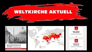 Weltkirche Aktuell: KIRCHE IN NOT veröffentlicht Bericht "Religionsfreiheit weltweit" 2023
