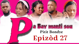 Pa Bay manti sou Pitit Bondye [ Episode 27] Feyton evanjelik Ayisyen 2023/le Salaire du pèche