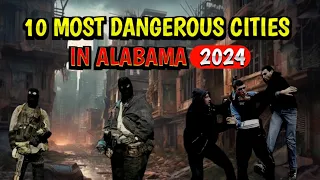 Top 10 Most Dangerous Cities in Alabama 2024