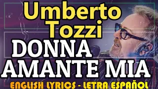 DONNA AMANTE MIA - Umberto Tozzi 1976 - (Letra Español, English Lyrics, Testo italiano)