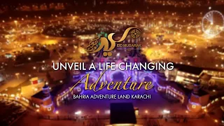Unveil a Life Changing Adventure | Bahria Adventure Land | Bahria Town Karachi