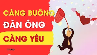 Càng Buông Đàn Ông Càng Yêu || Mẹo Hẹn Hò