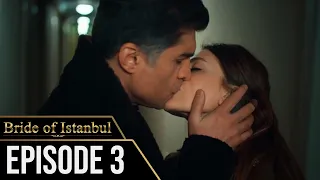 Bride of Istanbul - Episode 3 (English Subtitles) | Istanbullu Gelin