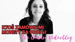 Ktoś zamówił mi monety za 9000 zł. Mój Videoblog