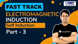 FastTrack: Electromagnetic Induction L-3 | Self Induction | NEET Toppers | Gaurav G.