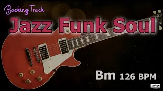 Jazz Funk Soul  SMOOTH JAZZ FUSION／Backing Track (Bm 126 BPM)