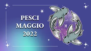 PESCI ♓MAGGIO 2022 🌹Impara a fidarti del tuo sogno!🌹Interattivo oracoli e tarocchi