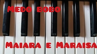 Medo bobo -  Maiara e Maraisa. Tutorial de Teclado (Piano) Como Tocar