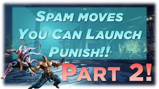 Spam Moves You Can Launch in Tekken 7 Part Two!