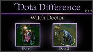 (Dota 1 vs Dota 2 Mechanics) The Dota Difference Vol. 7: Witch Doctor