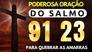 REPITA ESTA ORAÇÃO 7 VEZES E VEJA O QUE ACONTECE - SALMO 91 E SALMO 23 AS ORAÇÕES MAIS PODEROSAS