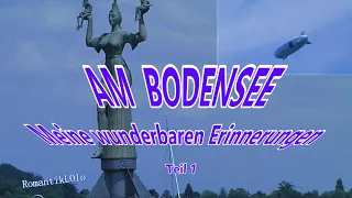 AM  BODENSEE ~ Meine wunderbaren Erinnerungen ~