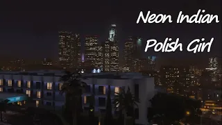 City Cruisin' | Grand Theft Auto 5 | R* Editor | Neon Indian - Polish Girl