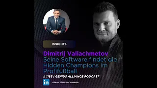 GA #1183 | Dimitrij Valiachmetov - Seine Software findet die Hidden Champions im Profifußball