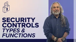 Security Controls - Types, Categories, and Functions