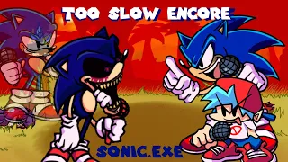 FNF - Too Slow Encore (VS Sonic.exe)