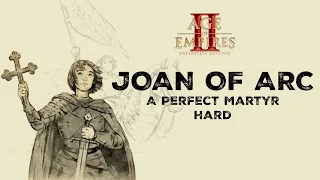 Joan of Arc Campaign #6 - A Perfect Martyr (Hard) | Age of Empires 2 Definitive Edition