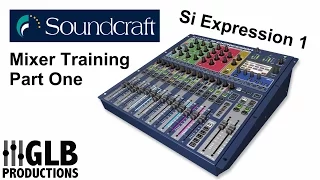 Soundcraft Si Expression 1 mixer training part one