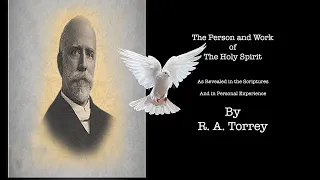 The Person and Work of The Holy Spirit | R. A. Torrey | [Full Audiobook with subtitles in English]