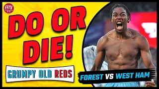 🔴 LIVE GOR | Nottingham Forest vs West Ham United Match Preview | Do Or Die?! #NFFC