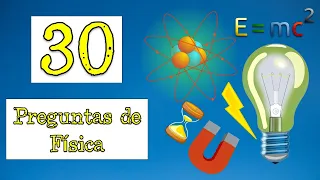 ⚡️ 30 preguntas de FÍSICA 🧲 ¿Cuánto Sabes? 💥 | FÍSICA |