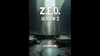 Z.E.O. S2: E2 - Intentions