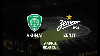 Akhmat vs Zenit | 9 April | RPL 2021/22