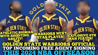 GOLDEN STATE WARRIORS OFFICIAL TOP INCOMING FREE AGENT SIGNING THIS 2024 NBA OFFSEASON | GSW UPDATES