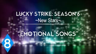 Lucky Strike 6-8: "Emotional Songs"