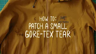 How To: Patch a Small GORE-TEX Tear