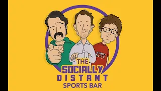 'He's F****d It!' Sports Commentary - The Socially Distant Sports Bar