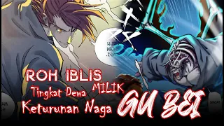 Part 97 | Alur Cerita Tales of Demons and Gods Session 349.5 - 350.5 -| Kekuatan Sejati Gu Bei