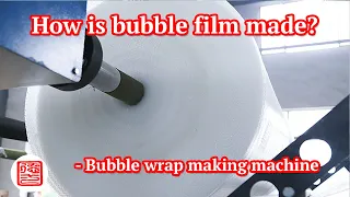 How its made? Full set of bubble film machine of bubble wrap production process｜ bubble wrap machine