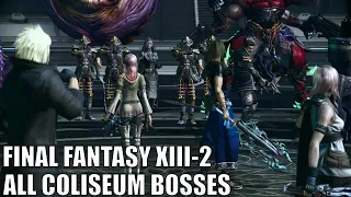 All Coliseum Bosses | Final Fantasy XIII-2 [4K 60FPS No Commentary]