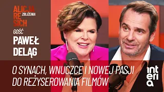 Paweł Deląg o synach, wnuczce i nowej pasji do reżyserowania filmów | Zbliżenia