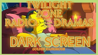 Twilight Zone Radio Dramas: 9-Hour Dark Screen Edition #3