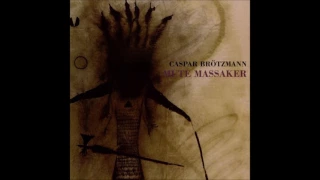 Caspar Brötzmann - Indians