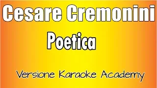 Cesare Cremonini  -  Poetica (Versione Karaoke Academy Italia)