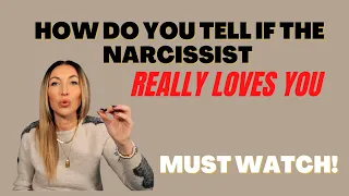 How To Tell If The Narcissist Really Loves You