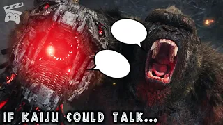 If Kaiju in Godzilla vs Kong Could Talk